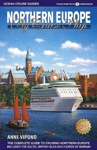 Beispielbild fr Northern Europe by Cruise Ship: The Complete Guide to Cruising Northern Europe [With Color Pull-Out Map] zum Verkauf von Wonder Book