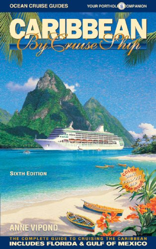 Stock image for Caribbean By Cruise Ship: The Complete Guide To Cruising The Caribbean, 6th Edition for sale by Wonder Book