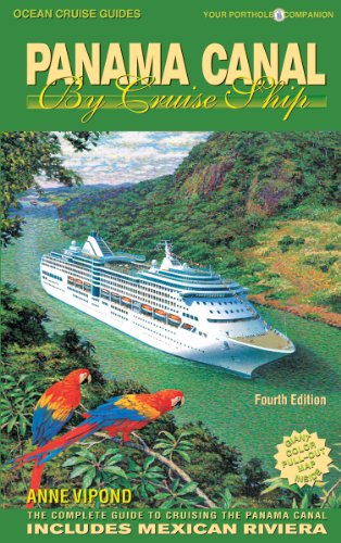 9780980957365: Ocean Cruise Guides Panama Canal By Cruise Ship: Your Porthole Companion: The Complete Guide To Cruising The Panama Canal