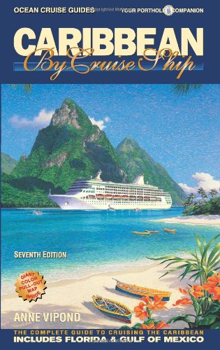 Stock image for Caribbean by Cruise Ship : The Complete Guide to Cruising the Caribbean for sale by Better World Books: West