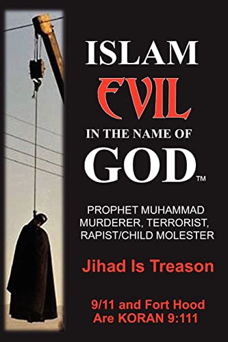 9780980994872: Islam: Evil in the Name of God
