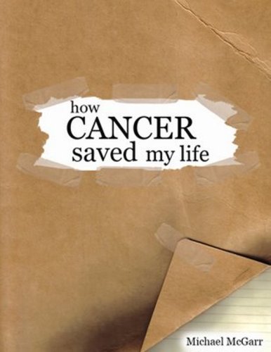 Imagen de archivo de How Cancer Saved my Life a la venta por Revaluation Books