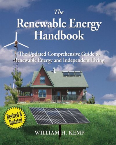 Beispielbild fr The Renewable Energy Handbook : The Updated Comprehensive Guide to Renewable Energy and Independent Living zum Verkauf von Better World Books