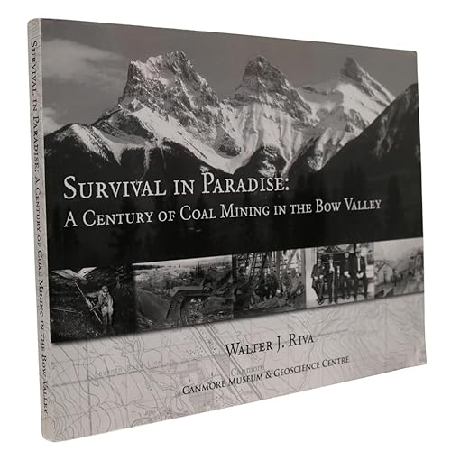 Stock image for Survival in Paradise. a Century of Coal Mining in the Bow Valley for sale by Ken Jackson