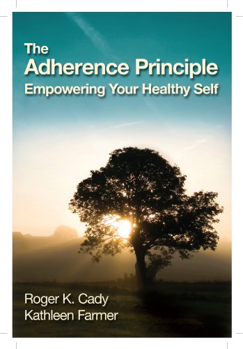 Stock image for The Adherence Principle - Empowering Your Healthy Self for sale by Jenson Books Inc