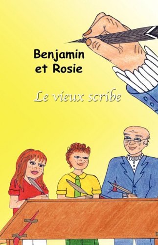 Beispielbild fr Benjamin Et Rosie - Le Vieux Scribe zum Verkauf von ThriftBooks-Atlanta