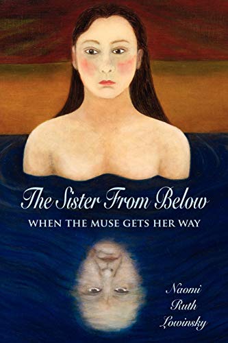 Stock image for The Sister From Below: When the Muse Gets Her Way for sale by ThriftBooks-Atlanta