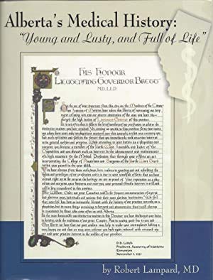 Imagen de archivo de Alberta's Medical History : Young and Lusty , and Full of Life a la venta por Edmonton Book Store