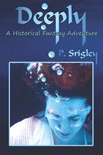 Stock image for Deeply: A Historical Fantasy Adventure for sale by Lucky's Textbooks