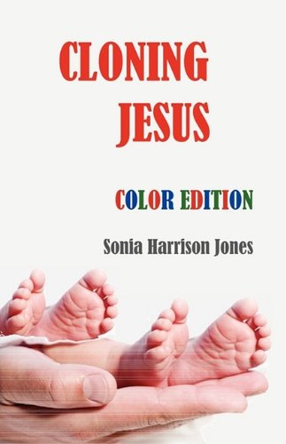 9780981047065: Cloning Jesus (Color Edition)