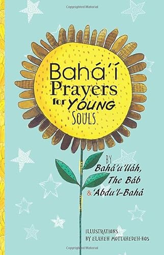 Stock image for Baha'i Prayers for Young Souls: Prayers by Baha'u'llah, The Bab and Abdu'l-Baha for sale by GF Books, Inc.