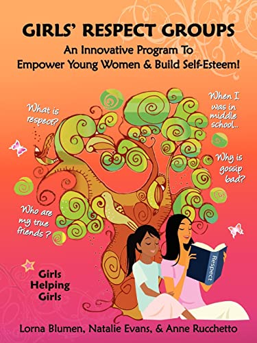Imagen de archivo de Girls' Respect Groups: An Innovative Program to Empower Young Women & Build Self-Esteem a la venta por GF Books, Inc.