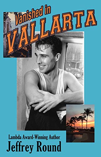 Stock image for Vanished In Vallarta: A Bradford Fairfax Murder Mystery for sale by ThriftBooks-Atlanta