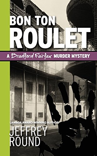 Imagen de archivo de Bon Ton Roulet: A Bradford Fairfax Murder Mystery (The Bradford Faifax Mysteries) a la venta por GF Books, Inc.