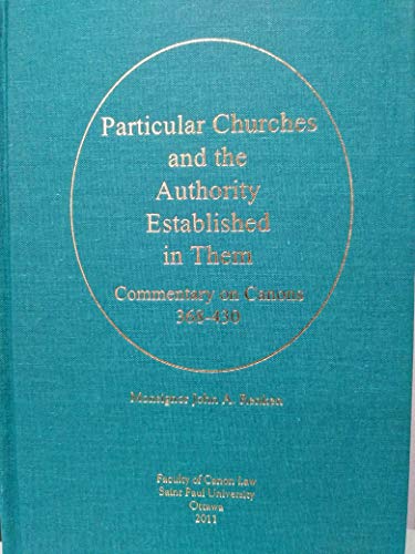 Stock image for Particular Churches and the Authority Established in Them, Commentary on Canons 368-430 for sale by Masalai Press