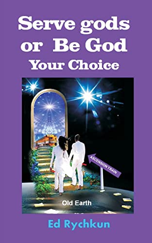 9780981070292: Serve gods or Be God: Your Choice