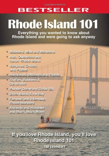 Beispielbild fr Rhode Island 101: Everything You Wanted to Know About Rhode Island and Were Going to Ask Anyway (101 Book Series) zum Verkauf von More Than Words