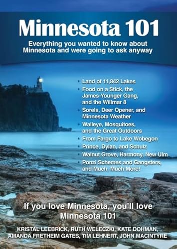 9780981094182: Minnesota 101: Everything You Wanted to Know About Minnesota and Were Going to Ask Anyway