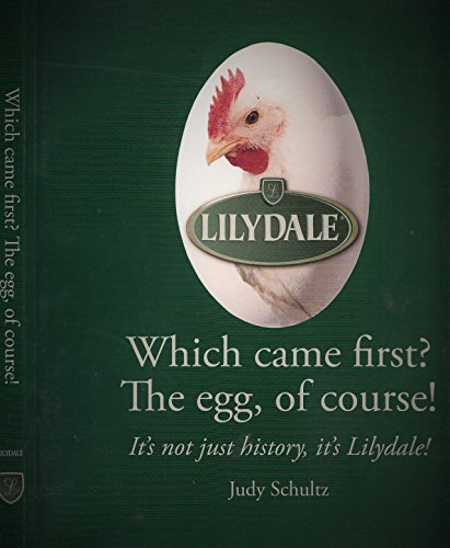 Stock image for Which Came First? The Egg Of Course! It's Not Just History It's Lilydale! for sale by Edmonton Book Store