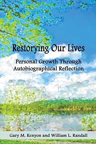 Stock image for Restorying Our Lives: Personal Growth Through Autobiographical Reflection for sale by GF Books, Inc.