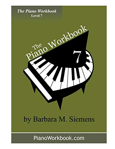Stock image for The Piano Workbook - Level 7: A Resource and Guide for Students in Ten Levels for sale by Books Unplugged