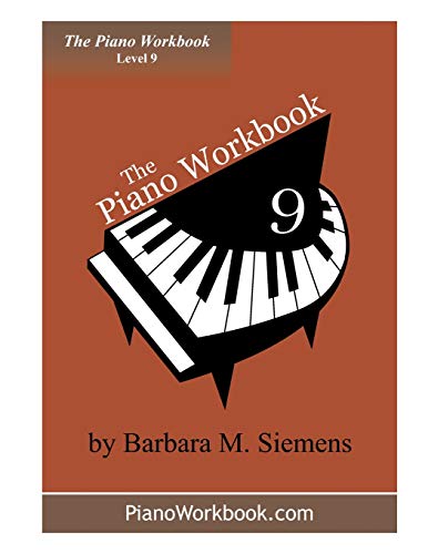 Stock image for The Piano Workbook - Level 9: A Resource and Guide for Students in Ten Levels for sale by Lucky's Textbooks