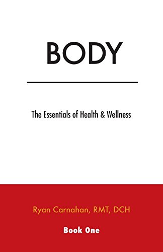 Beispielbild fr Body : The Essentials of Health and Wellness zum Verkauf von Better World Books: West