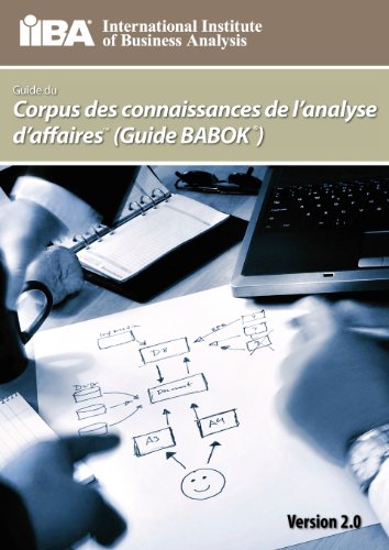 Stock image for Guide Du Corpus de Connaissances de L'Analyse D'Affaires (Guide Babok (R) ) Version 2.0 (Version 2.0) for sale by Ammareal