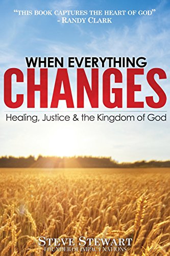 Stock image for When Everything Changes: Healing, Justice & the Kingdom of God for sale by SecondSale