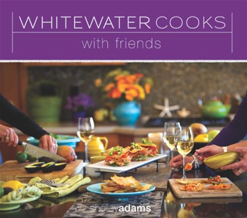 Beispielbild fr Whitewater Cooks with Friends (4) zum Verkauf von BooksRun