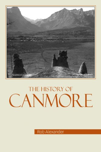 Stock image for The History of Canmore for sale by Atlantic Books