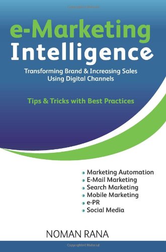 Beispielbild fr E-Marketing Intelligence - Transforming Brand and Increasing Sales - Tips and Tricks with Best Practices zum Verkauf von AwesomeBooks