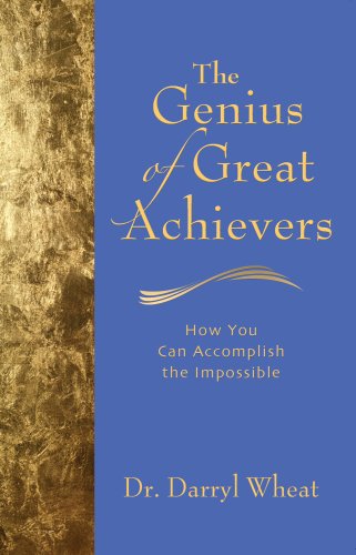 Stock image for The Genius of Great Achievers: How You Can Accomplish the Impossible for sale by Revaluation Books