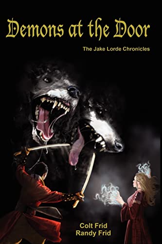 Stock image for Demons At The Door: The Jake Lorde Chronicles for sale by Lucky's Textbooks