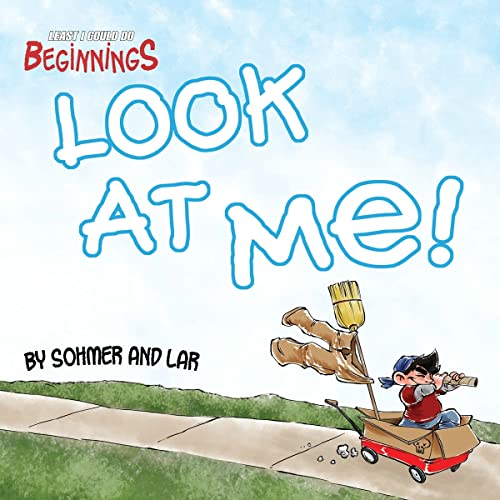 Beispielbild fr Least I Could Do Beginnings Volume 1: Look at Me : Look at Me zum Verkauf von Better World Books