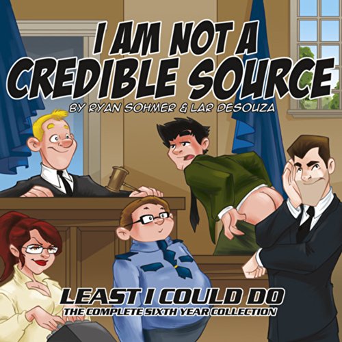 Beispielbild fr I Am Not A Credible Source: The 6th Least I Could Do Collection zum Verkauf von HPB-Ruby