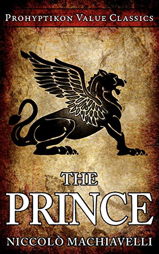 Imagen de archivo de The Prince (Prohyptikon Value Classics) a la venta por AwesomeBooks