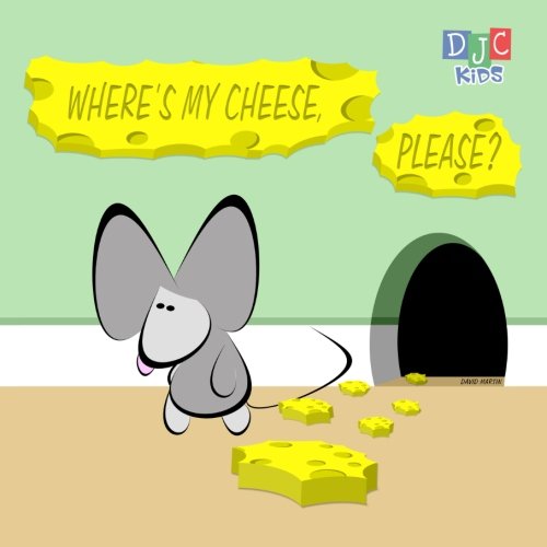 Where's My Cheese, Please? (9780981231860) by Martin, David