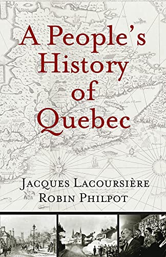 Beispielbild fr A People's History of Quebec zum Verkauf von Better World Books