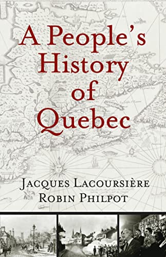 Imagen de archivo de A Peoples History of Quebec a la venta por Goodwill Books