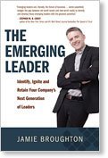 Beispielbild fr The Emergeing Leader: Identify, Ignite and Retain Your Company's Next Generation of Leaders zum Verkauf von Open Books