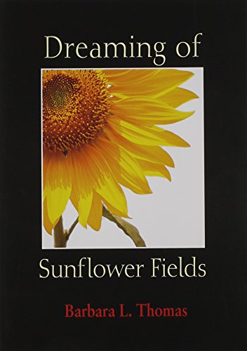 Stock image for Dreaming of Sunflower Fields for sale by Jay W. Nelson, Bookseller, IOBA