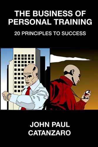 Beispielbild fr The Business of Personal Training: 20 Principles to Success zum Verkauf von GF Books, Inc.