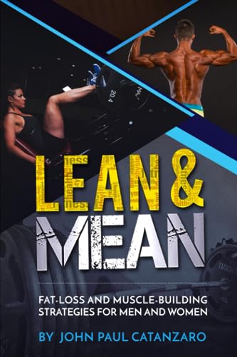 Beispielbild fr Lean and Mean: Fat-Loss and Muscle-Building Strategies for Men and Women zum Verkauf von THE SAINT BOOKSTORE
