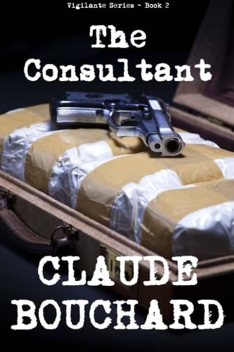 Stock image for The Consultant (A Vigilante Series) for sale by Irish Booksellers