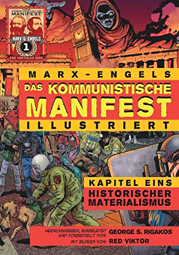 Beispielbild fr Das Kommunistische Manifest (Illustriert) - Kapitel Eins: Historischer Materialismus (German Edition) zum Verkauf von Books Unplugged