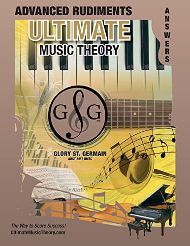 Stock image for Advanced Rudiments Answer Book - Ultimate Music Theory: Advanced Music Theory Answer Book (identical to the Advanced Theory Workbook), Saves Time for . (Ultimate Music Theory Rudiments Books) for sale by HPB Inc.