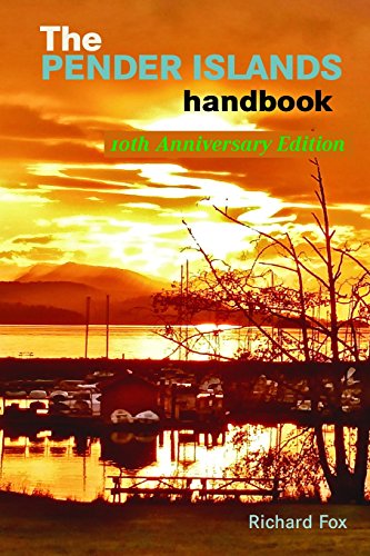 The Pender Islands Handbook: 10th Anniversary Edition (Paperback) - Richard Fox