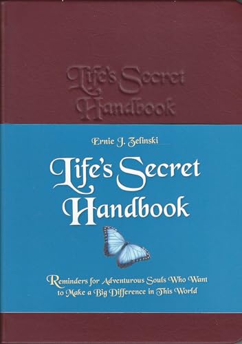 Stock image for Life's Secret Handbook: Reminders for Adventurous Souls Who Want to Make a Big Difference in This World for sale by ThriftBooks-Dallas