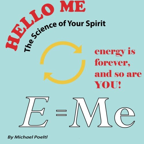 Stock image for Energy is forever,and so are YOU!: Volume 2 (Hello Me) for sale by Revaluation Books